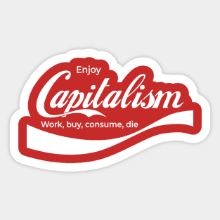 Enjoy Capitalism Sticker